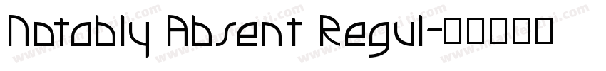 Notably Absent Regul字体转换
